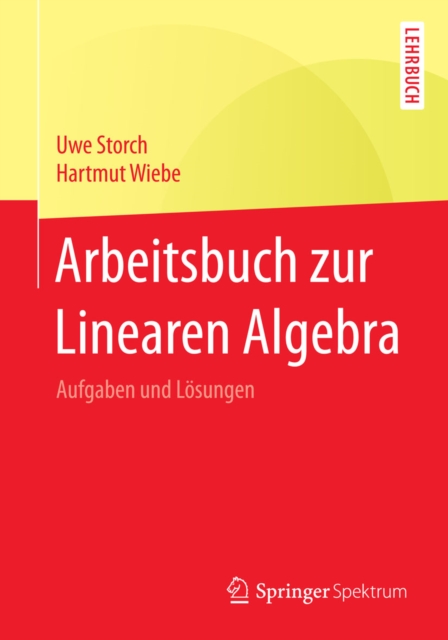 Arbeitsbuch zur Linearen Algebra : Aufgaben und Losungen, PDF eBook