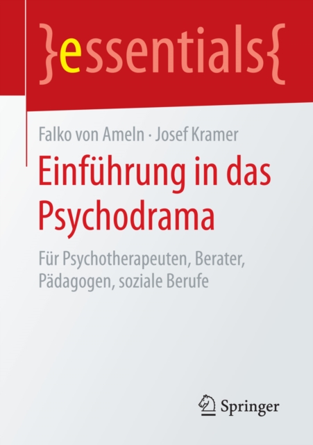 Einfuhrung in das Psychodrama : Fur Psychotherapeuten, Berater, Padagogen, soziale Berufe, EPUB eBook