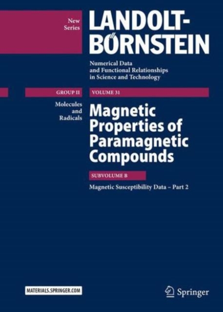 Magnetic Properties of Paramagnetic Compounds : Subvolume B, Magnetic Susceptibility Data – Part 2, Hardback Book
