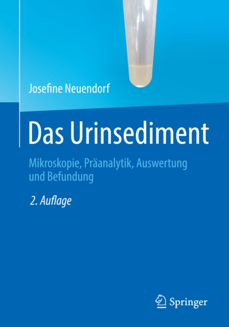 Das Urinsediment : Mikroskopie, Praanalytik, Auswertung und Befundung, PDF eBook