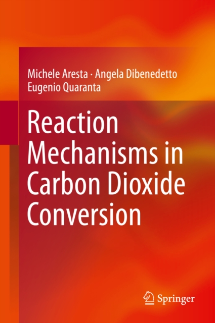 Reaction Mechanisms in Carbon Dioxide Conversion, PDF eBook