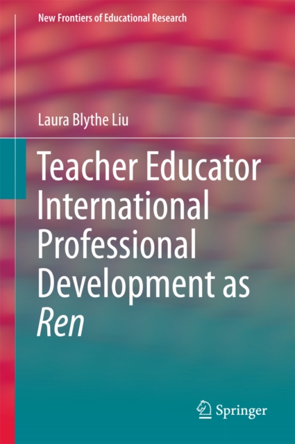 Teacher Educator International Professional Development as Ren, PDF eBook