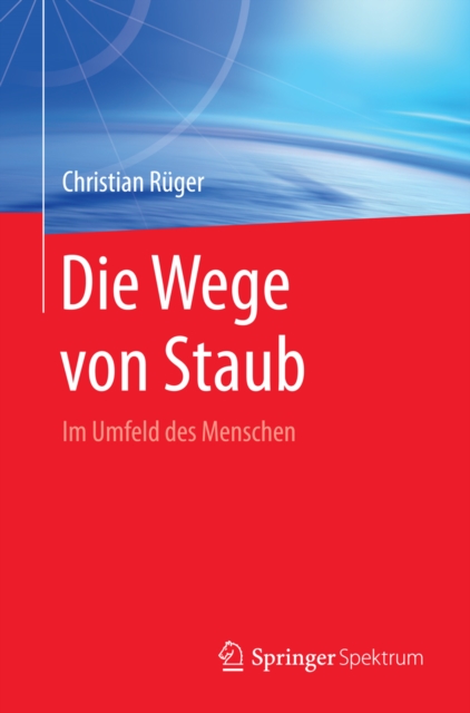 Die Wege von Staub : Im Umfeld des Menschen, PDF eBook