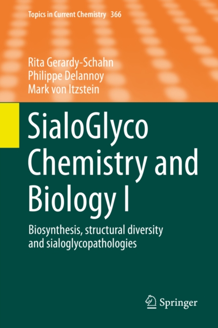 SialoGlyco Chemistry and Biology I : Biosynthesis, structural diversity and sialoglycopathologies, PDF eBook
