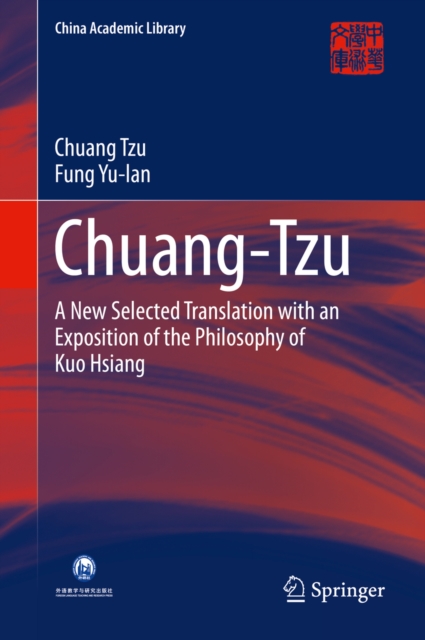 Chuang-Tzu : A New Selected Translation with an Exposition of the Philosophy of Kuo Hsiang, PDF eBook
