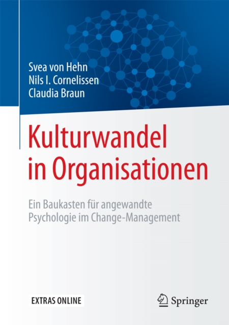Kulturwandel in Organisationen : Ein Baukasten fur angewandte Psychologie im Change-Management, PDF eBook