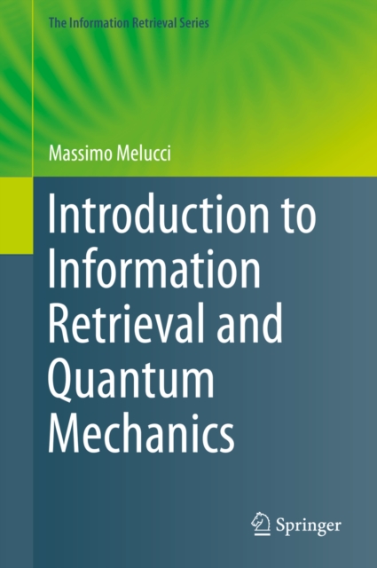 Introduction to Information Retrieval and Quantum Mechanics, PDF eBook