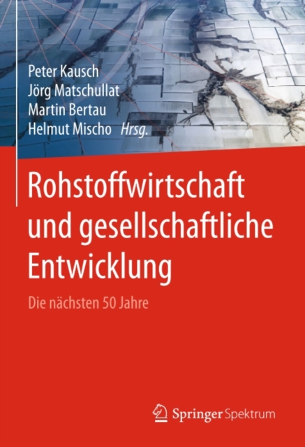 Rohstoffwirtschaft und gesellschaftliche Entwicklung : Die nachsten 50 Jahre, PDF eBook