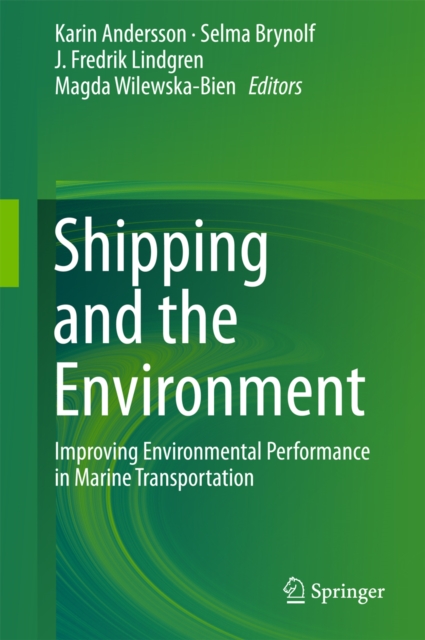 Shipping and the Environment : Improving Environmental Performance in Marine Transportation, PDF eBook