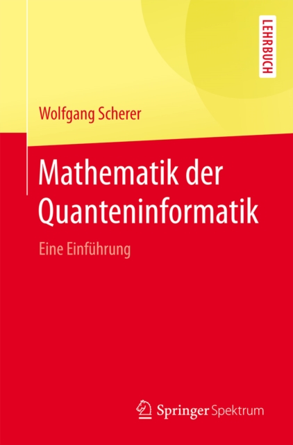 Mathematik der Quanteninformatik : Eine Einfuhrung, EPUB eBook