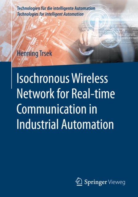 Isochronous Wireless Network for Real-time Communication in Industrial Automation, PDF eBook