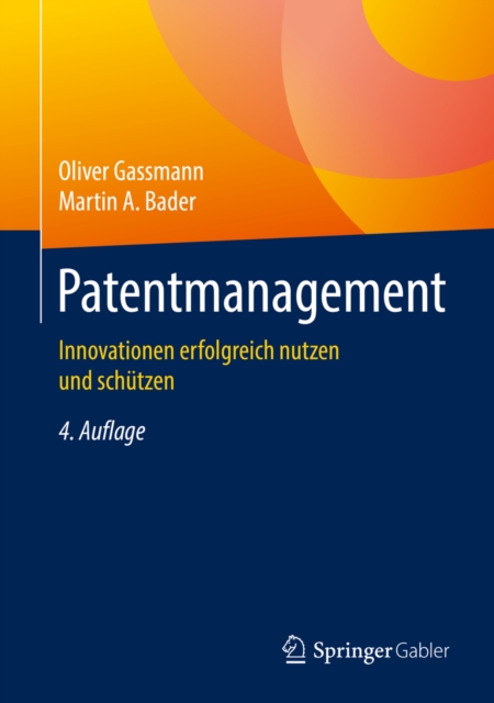 Patentmanagement : Innovationen erfolgreich nutzen und schutzen, EPUB eBook