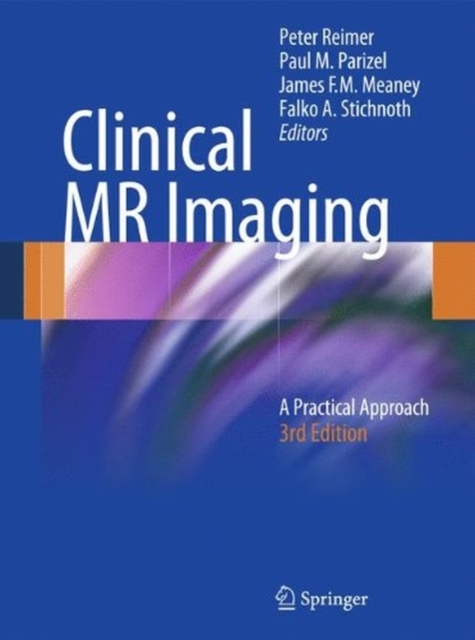 Clinical MR Imaging : A Practical Approach, Paperback / softback Book