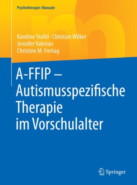 A-FFIP - Autismusspezifische Therapie im Vorschulalter, EPUB eBook