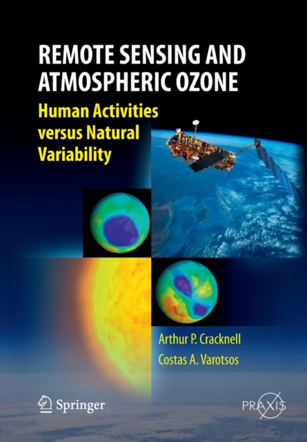 Remote Sensing and Atmospheric Ozone : Human Activities versus Natural Variability, Paperback / softback Book