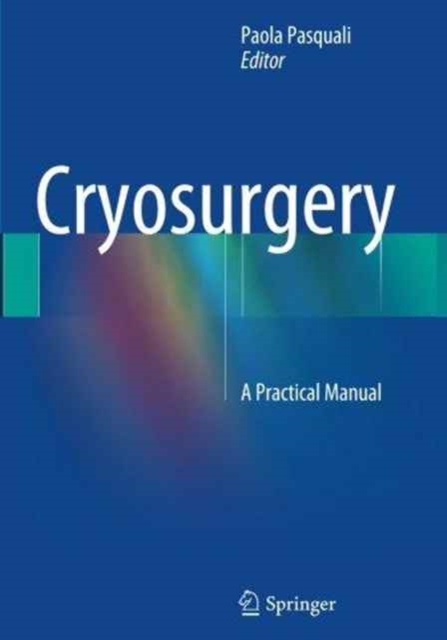Cryosurgery : A Practical Manual, Paperback / softback Book