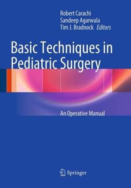 Basic Techniques in Pediatric Surgery : An Operative Manual, Paperback / softback Book