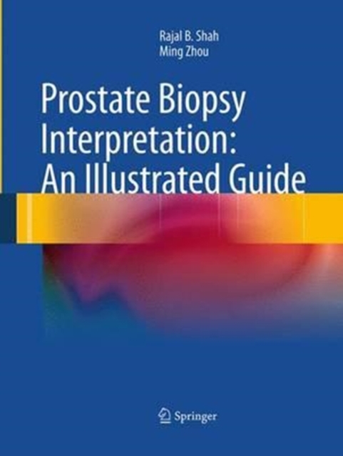 Prostate Biopsy Interpretation: An Illustrated Guide, Paperback / softback Book
