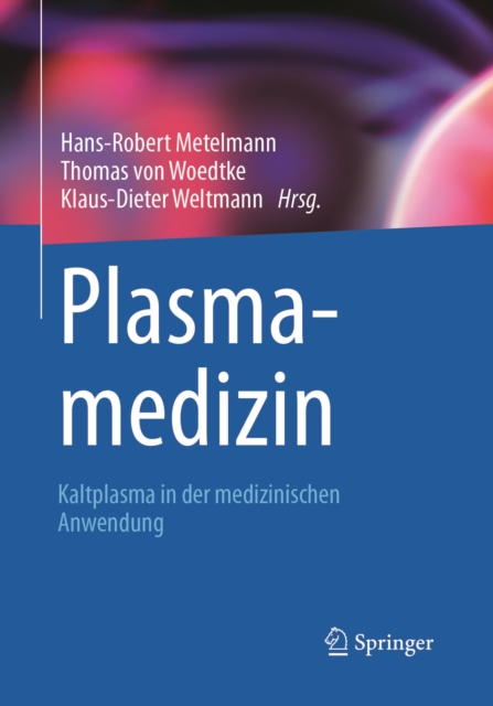 Plasmamedizin : Kaltplasma in der medizinischen Anwendung, PDF eBook