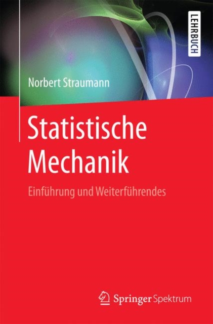 Statistische Mechanik : Einfuhrung und Weiterfuhrendes, PDF eBook
