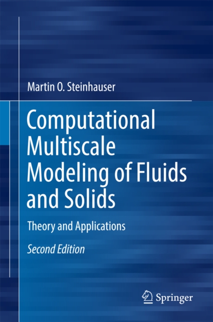 Computational Multiscale Modeling of Fluids and Solids : Theory and Applications, EPUB eBook