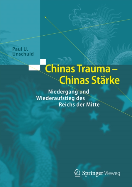 Chinas Trauma - Chinas Starke : Niedergang und Wiederaufstieg des Reichs der Mitte, EPUB eBook