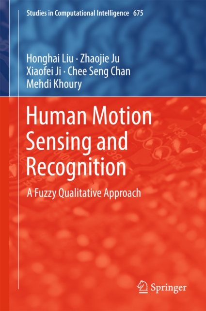 Human Motion Sensing and Recognition : A Fuzzy Qualitative Approach, EPUB eBook