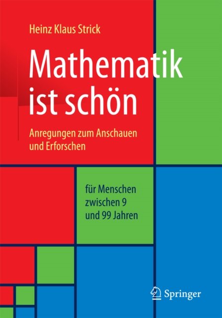 Mathematik ist schon : Anregungen zum Anschauen und Erforschen fur Menschen zwischen 9 und 99 Jahren, EPUB eBook