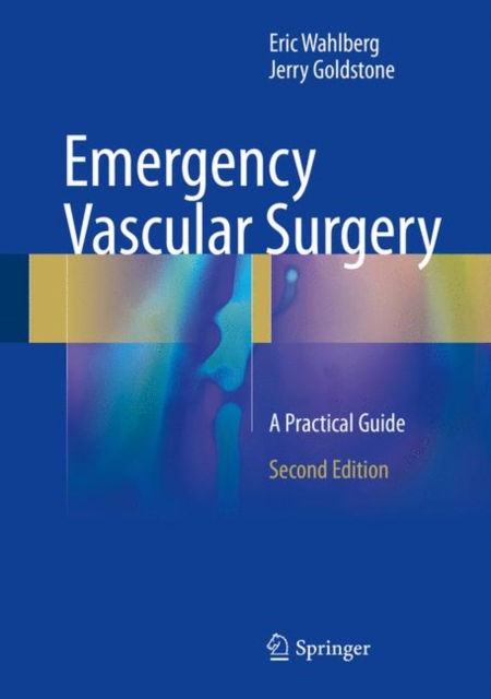 Emergency Vascular Surgery : A Practical Guide, Hardback Book