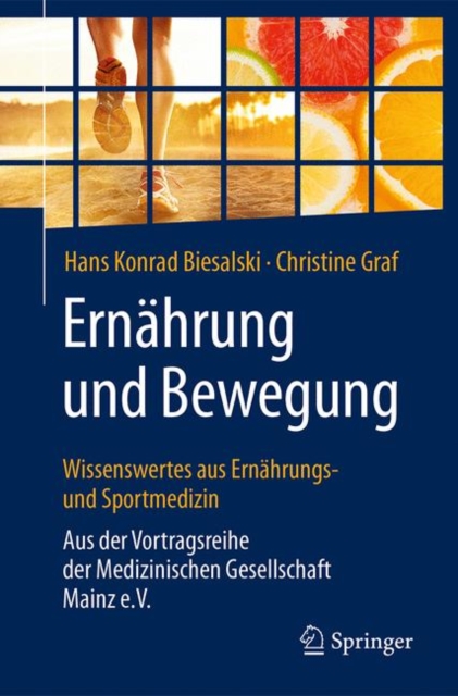 Ernahrung und Bewegung - Wissenswertes aus Ernahrungs- und Sportmedizin : Aus der Vortragsreihe der Medizinischen Gesellschaft Mainz e.V., EPUB eBook