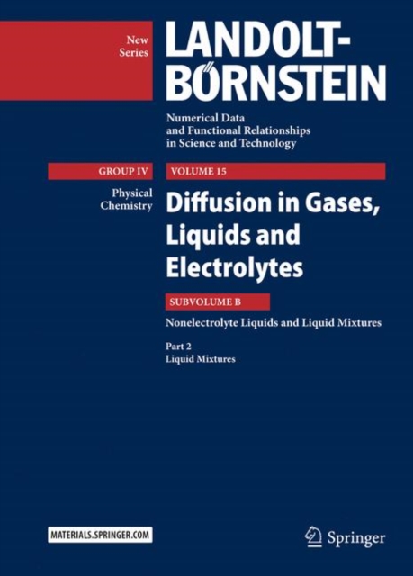 Diffusion in Gases, Liquids and Electrolytes : Nonelectrolyte Liquids and Liquid Mixtures - Part 2: Liquid Mixtures, Hardback Book