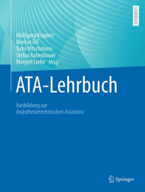 ATA-Lehrbuch : Ausbildung zur Anasthesietechnischen Assistenz, Hardback Book