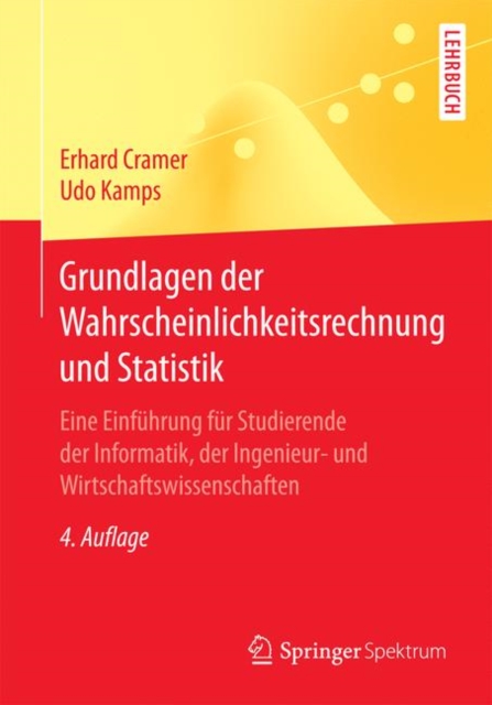 Grundlagen der Wahrscheinlichkeitsrechnung und Statistik : Eine Einfuhrung fur Studierende der Informatik, der Ingenieur- und Wirtschaftswissenschaften, PDF eBook