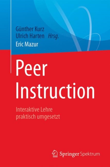 Peer Instruction : Interaktive Lehre praktisch umgesetzt, PDF eBook