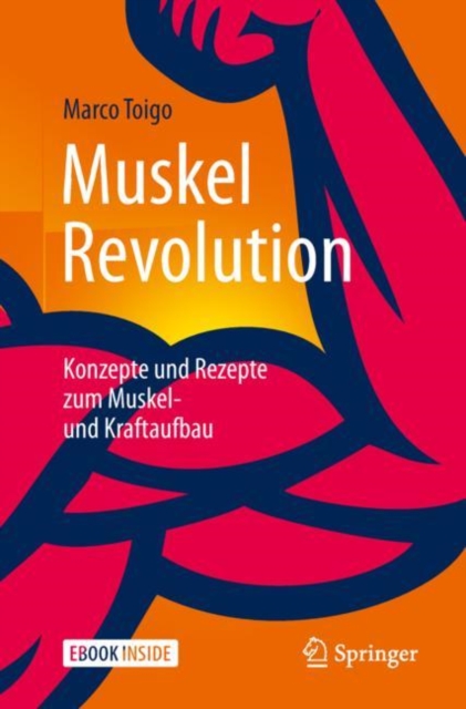 MuskelRevolution : Konzepte und Rezepte zum Muskel- und Kraftaufbau, EPUB eBook