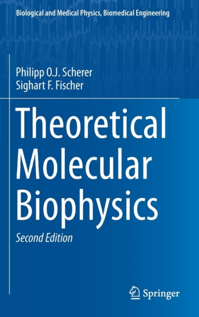 Theoretical Molecular Biophysics, Hardback Book