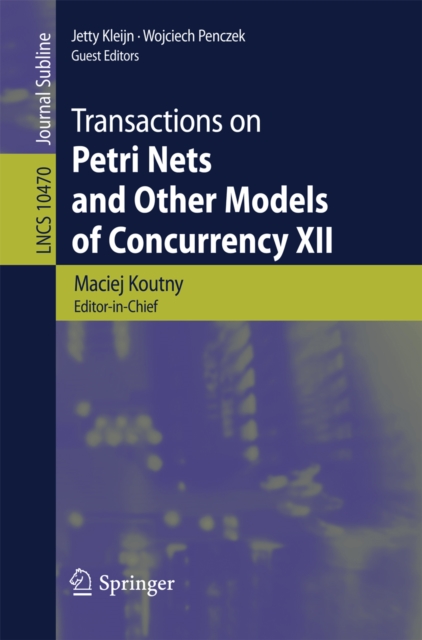 Transactions on Petri Nets and Other Models of Concurrency XII, EPUB eBook