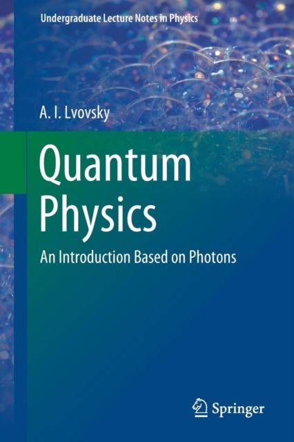Quantum Physics : An Introduction Based on Photons, Paperback / softback Book