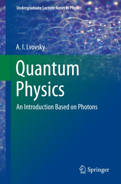 Quantum Physics : An Introduction Based on Photons, PDF eBook