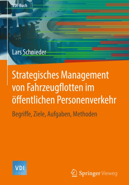 Strategisches Management von Fahrzeugflotten im offentlichen Personenverkehr : Begriffe, Ziele, Aufgaben, Methoden, EPUB eBook
