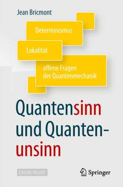 Quantensinn und Quantenunsinn : Determinismus, Lokalitat und offene Fragen der Quantenmechanik, EPUB eBook