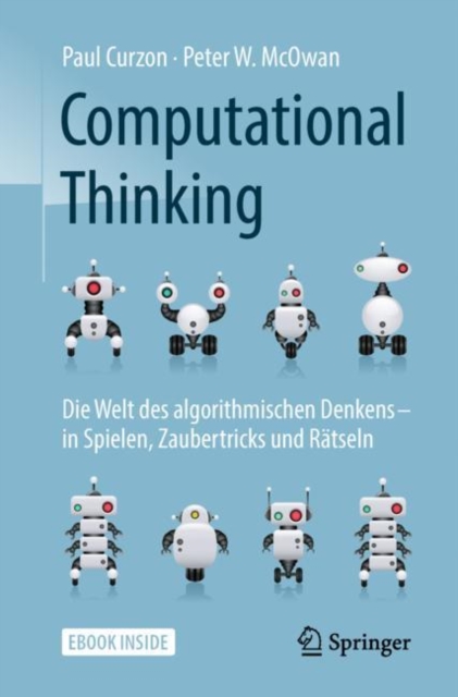Computational Thinking : Die Welt des algorithmischen Denkens - in Spielen, Zaubertricks und Ratseln, EPUB eBook