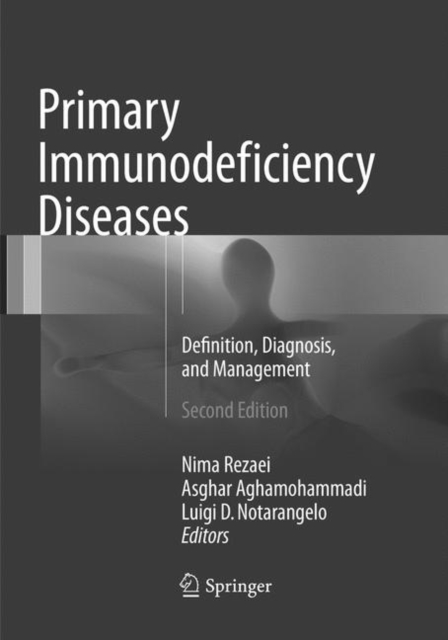 Primary Immunodeficiency Diseases : Definition, Diagnosis, and Management, Paperback / softback Book