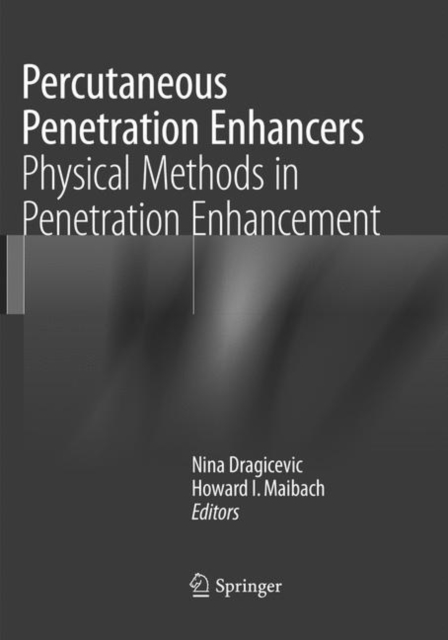 Percutaneous Penetration Enhancers Physical Methods in Penetration Enhancement, Paperback / softback Book