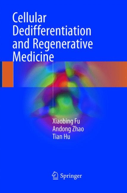 Cellular Dedifferentiation and Regenerative Medicine, Paperback / softback Book