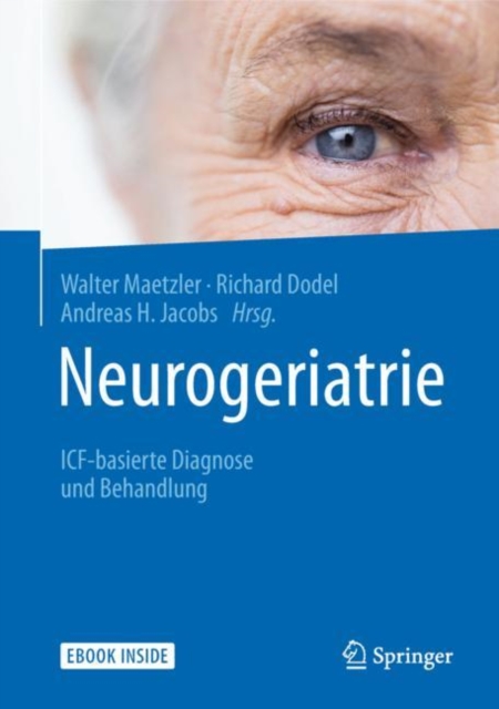 Neurogeriatrie : ICF-basierte Diagnose und Behandlung, EPUB eBook