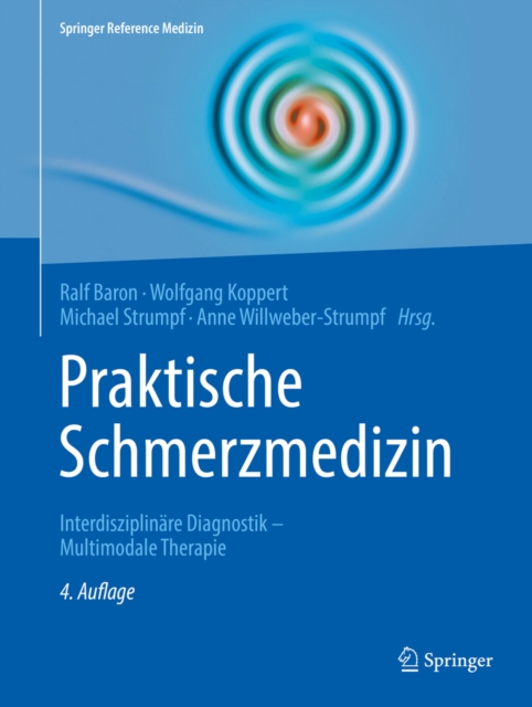 Praktische Schmerzmedizin : Interdisziplinare Diagnostik - Multimodale Therapie, EPUB eBook