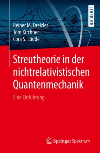 Streutheorie in der nichtrelativistischen Quantenmechanik : Eine Einfuhrung, EPUB eBook