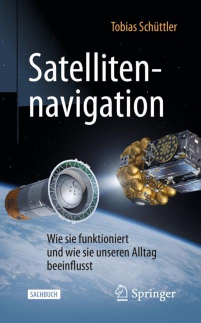 Satellitennavigation : Wie sie funktioniert und wie sie unseren Alltag beeinflusst, EPUB eBook