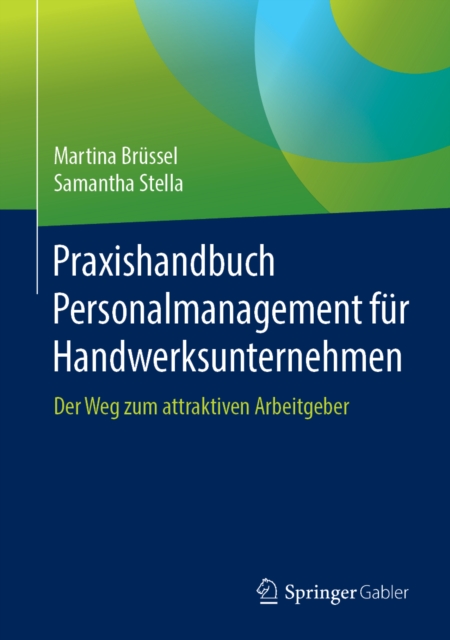 Praxishandbuch Personalmanagement fur Handwerksunternehmen : Der Weg zum attraktiven Arbeitgeber, EPUB eBook